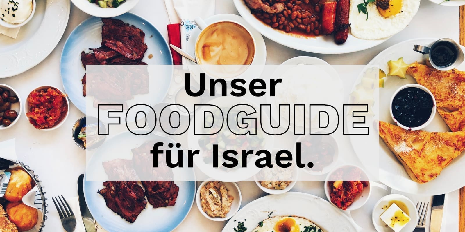 Top Foodspots in Israel 8 Top Foodspots in Israel